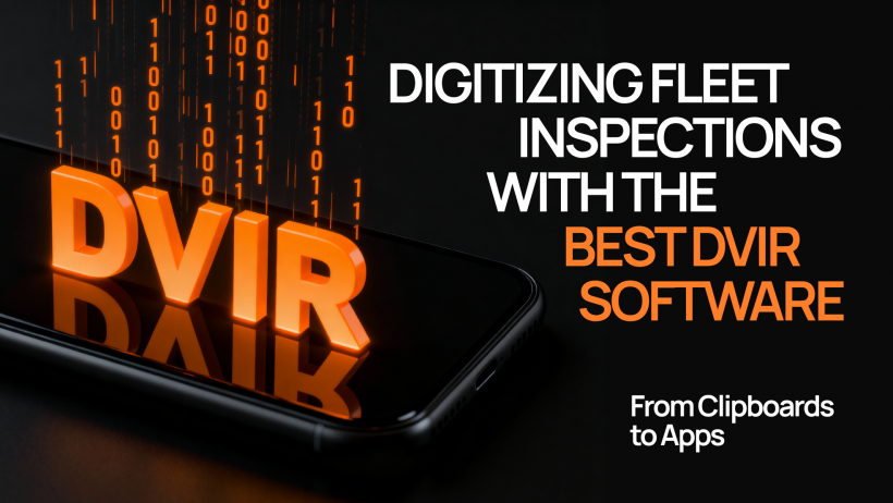 From Clipboards to Apps: Digital Vehicle Inspection App & Best DVIR ...