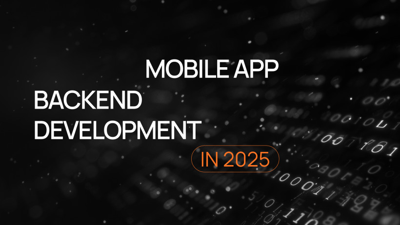 Mobile App Backend Development in 2025: Architecture, Costs & Best Options