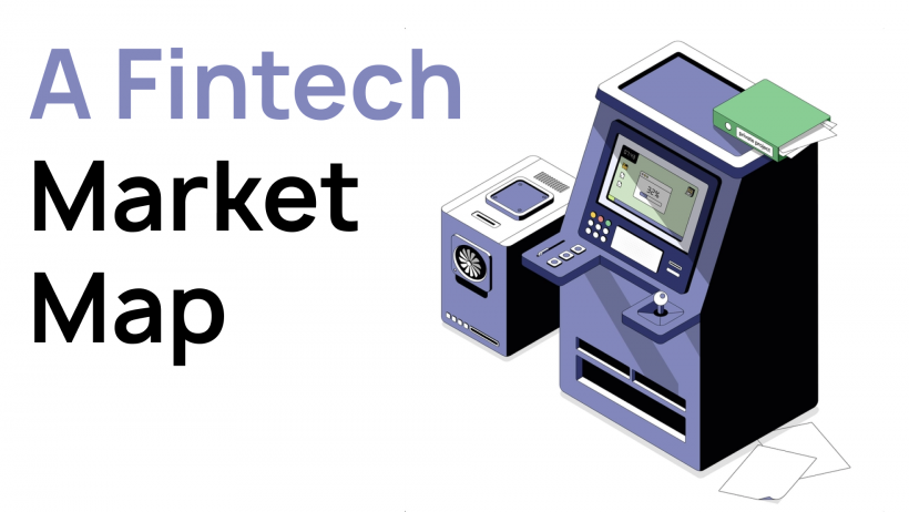 Everything You Need to Know About A Fintech Market Map