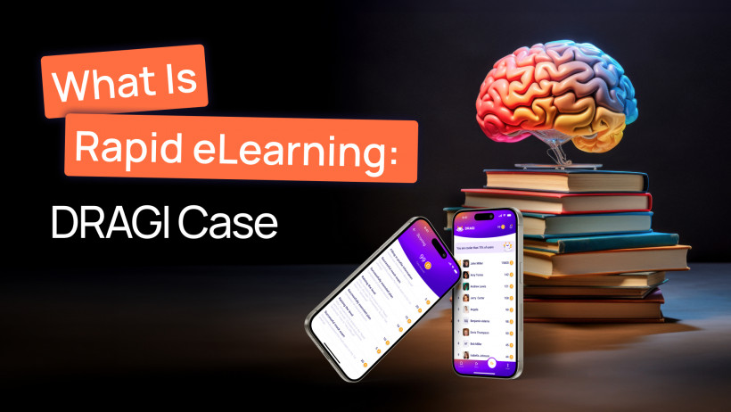 Rapid Design Elearning What Is Rapid eLearning and Why Use It: DRAGI Case