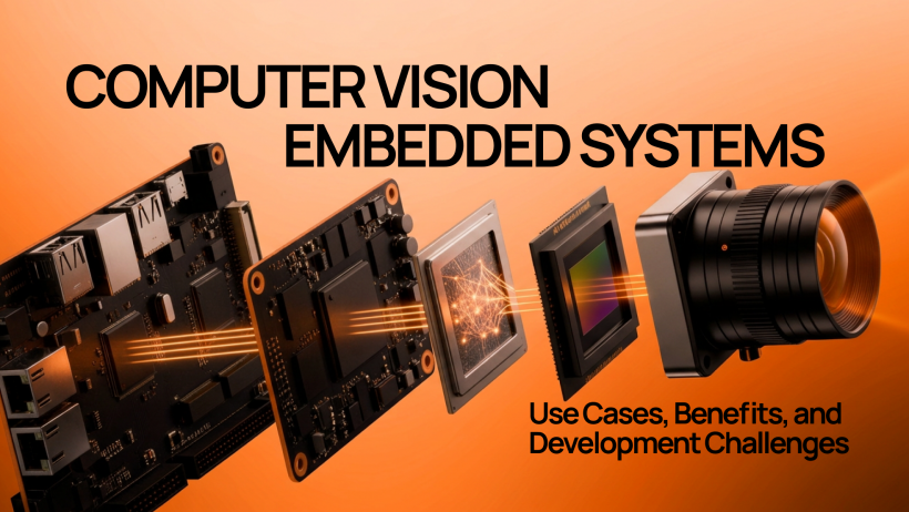 Embedded Vision System Concept Embedded Computer Vision Systems: Applications and Development Challenges